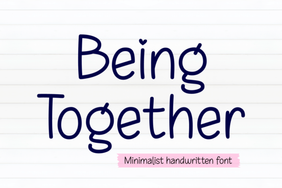 Being Together: A Script Font for Modern Minimalist Design